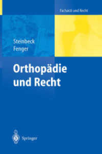 Orthopädie und Recht (Facharzt und Recht) （2004. XXXVIII, 237 S. m. 23 Abb. 24 cm）