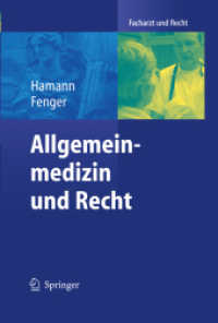 Allgemeinmedizin und Recht (Facharzt und Recht) （2004. XL, 251 S. m. 23 Abb. 24 cm）