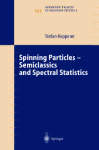 Spinning Particles : Semiclassics and Spectral Statistics (Springer Tracts in Modern Physics Vol.193)