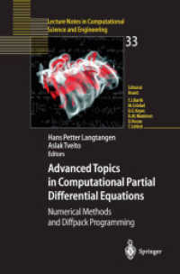 Advanced Topics in Computational Partial Differential Equations : Numerical Methods and Diffpack Programming (Lecture Notes in Computational Science and Engineering Vol.33) （2003. 680 p.）