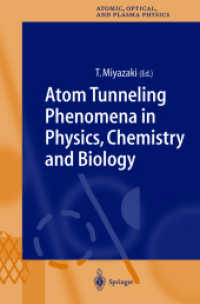 Atom Tunneling, Phenomena in Physics, Chemistry and Biology (Springer Series on Atomic, Optical, and Plasma Physics Vol.36) （2004. 375 p. w. 153 ill.）