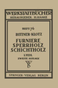 Furniere - Sperrholz Schichtholz : Erster Teil: Technologische Eigenschaften; Prüf- und Abnahmevorschriften; Meß-, Prüf- und Hilfsgeräte (Werkstattbücher .76) （2. Aufl. 1951. 61 S. 61 S. 235 mm）