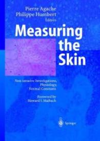 Measuring the Skin : Non-invasive Investigations, Physiology, Normal Constants （2004. 660 p. w. 71 col. and 233 b&w ill.）