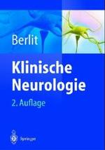 Klinische Neurologie （2., aktualis. u. erw. Aufl. 2006. XVII, 1409 S. m. 511 SW- u. 53 Farba）