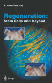 Regeneration: Stem Cells and Beyond (Current Topics in Microbiology and Immunology Vol.280) （2003. 155 p. w. 18 col. and 35 b&w figs.）