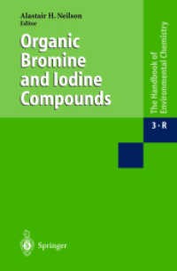 有機臭素・ヨウ素<br>The Handbook of Environmental Chemistry. Anthropogenic Compounds Vol.3R Organic Bromine and Iodine Compounds （2003. XIV, 343 p. w. 252 figs. 24 cm）