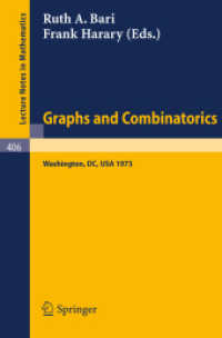 Graphs and Combinatorics : Proceedings of the Capital Conference on Graph Theory and Combinatorics at the George Washington University, June 18-22, 1973 (Lecture Notes in Mathematics .406) （1974. x, 362 S. X, 362 p. 0 mm）