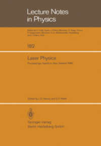 Laser Physics : Proceedings of the Third New Zealand Symposium on Laser Physics, held at the University of Waikato, Hamilton, New Zealand, January 17-23, 1983 (Lecture Notes in Physics .182) （1983. v, 267 S. V, 267 p. 30 illus. 244 mm）
