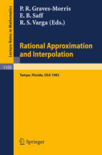 Rational Approximation and Interpolation : Proceedings of the United Kingdom - United States Conference, held at Tampa, Florida, December 12-16, 1983 (Lecture Notes in Mathematics 1105) （1984）