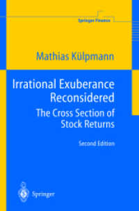 根拠無き熱狂の再考：株式収益の解明（第２版）<br>Irrational Exuberance Reconsidered : The Cross Section of Stock Returns (Springer Finance) （2004. X, 230 p. w. 10 ill.）