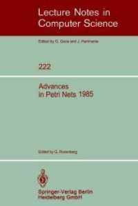 Advances in Petri Nets 1985 (Lecture Notes in Computer Science, Volume 222) （2007. 508 S. 235 mm）