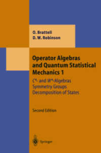 Operator Algebras and Quantum Statistical Mechanics. Vol.1 C- and W-Algebras, Symmetry Groups, Decomposition of States (Texts and Monographs in Physics) （2nd ed., repr. 2003. XIV, 505 p. 24,5 cm）