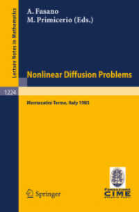 Problems in Nonlinear Diffusion : Lectures given at the 2nd 1985 Session of the Centro Internazionale Matematico Estivo (C.I.M.E.) held at Montecatini Terme, Italy, June 10 - June 18, 1985 (Lecture Notes in Mathematics, Volume 1224) （2008. 188 S. 235 mm）