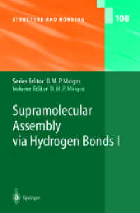 Supramolecular Assembly via Hydrogen Bonds I (Structure and Bonding Vol.108) （2004. X, 176 p. w. 157 figs. 23,5 cm）