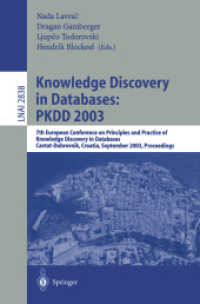 Knowledge Discovery in Databases : Pkdd 2003 : 7th European Conference on Principles and Practice of Knowledge Discovery in Databases, Cavtat-Dubronik
