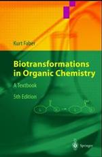 有機化学における生体内変換テキスト（第５版）<br>Biotransformations in Organic Chemistry : A Textbook （New ed. 2004. XI, 453 p. w. 33 figs. 23,5 cm）
