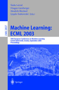 Machine Learning : Ecml 2003 : 14th European Conference on Machine Learning, Cavtat-Dubrovnik, Croatia, September 22-26, 2003 : Proceedings (Lecture N