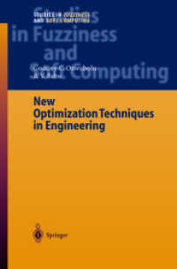 New Optimization Techniques in Engineering (Studies in Fuzziness and Soft Computing Vol.141) （2004. 710 p.）