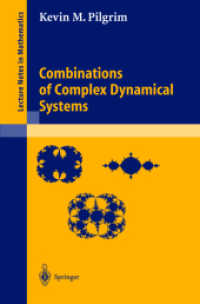 Combinations of Complex Dynamical Systems (Lecture Notes in Mathematics Vol.1827) （2003. IX, 118 p.）