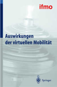 Auswirkungen der virtuellen Mobilität : Hrsg. v. ifmo, Institut für Mobilitätsforschung (ifmo: Mobilitätsverhalten in der Freizeit) （2004. 250 S.）