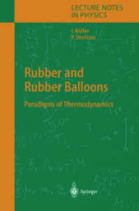 Rubber and Rubber Balloons : Paradigms of Thermodynamics (Lecture Notes in Physics Vol.637) （2004. 133 p.）