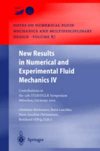 New Results in Numerical and Experimental Fluid Mechanics IV : Contributions to the 13th STAB/DGLR Symposium Munich, Germany 2002 (Notes on Numerical Fluid Mechanics and Multidisciplinary Design (NNFM) Vol.87) （2004. XIV, 482 p. 23,5 cm）