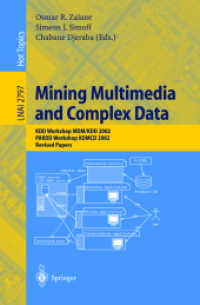 Mining Multimedia and Complex Data : Kdd Workshop Mdm 2002, Pakdd Workshop Kdmcd 2002 : Revised Papers (Lecture Notes in Artificial Intelligence)