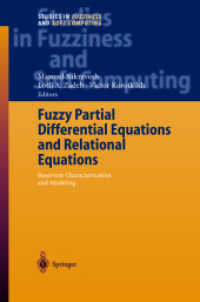 Fuzzy Partial Differential Equations and Relational Equations : Reservoir Characterization and Modeling (Studies in Fuzziness and Soft Computing Vol.142) （2004. XIV, 347 p. w. figs. 24 cm）