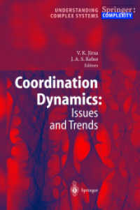Coordination Dynamics (Understanding Complex Systems) （2004. XIV, 282 p. w. 90 figs.）