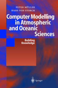 Computer Modeling in Atmospheric and Oceanic Sciences : Building Knowledge （2004. XVI, 304 p. w. 89 figs. (some col.).）