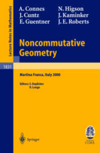 非可換幾何学（講義録）<br>Noncommutative Geometry : Lectures given at the C.I.M.E. Summer School held in Martina Franca, Italy, September 3-9, 2000 (Lecture Notes in Mathematics Vol.1831) （2003. XIV, 349 p. 23,5 cm）
