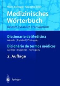 Dicinario de termos medicos, portugues, alemao, espanhol （2., überarb. u. erw. Aufl. 2004. 336 S. 19 cm）