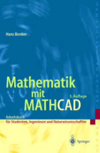 Mathematik mit MATHCAD : Arbeitsbuch für Studierende, Ingenieure und Naturwissenschaftler (Engineering Online Library) （3., neubearb. u. aktualis. Aufl. 2004. XV, 667 S. 23,5 cm）