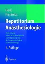 Repetitorium Anasthesiologiee : Fur Die Facharztprufung Und Das Europaische Diplom Om （4TH）