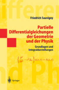 Partielle Differentialgleichungen der Geometrie und der Physik Bd.1 : Grundlagen und Integraldarstellungen. Unter Berücksichtigung der Vorlesungen von E. Heinz （2004. XII, 417 S. 23,5 cm）