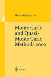 モンテ・カルロ法と準モンテ・カルロ法２００２（会議録）<br>Monte Carlo and Quasi-Monte Carlo Methods 2002 : Proceedings of a Conference held at the National University of Singapore, Republic of Singapore, November 25-28, 2002 （2004. XIX, 459 p. 23,5 cm）