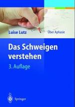 Das Schweigen Verstehen : Uber Aphasie （3RD）