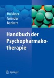 Handbuch der Psychopharmakotherapie （2007. 700 S. m. zahlr. z. Tl. farb. Abb. 27 cm）