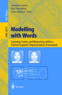 Modelling with Words : Learning, Fusion, and Reasoning within a Formal Lingustic Representation Framework (Lecture Notes in Computer Science Vol.2873) （2003. XIII, 229 p.）