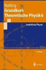 Grundkurs Theoretische Physik 6 : Statistische Physik (Springer-lehrbuch) （5TH）