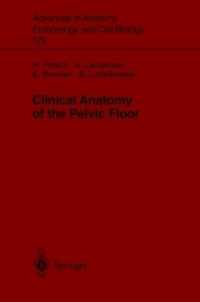 Clinical Anatomy of the Pelvic Floor （2004. 75 p. w. 42 ill.）
