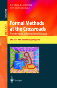 Formal Methods at the Crossroads. From Panacea to Foundational Support (Lecture Notes in Computer Science Vol.2757) （2003. XIV, 455 p.）