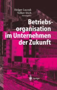 Betriebsorganisation im Unternehmen der Zukunft （2004. XI, 350 S. m. 160 Abb. 24 cm）