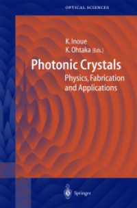 フォトニック結晶<br>Photonic Crystals : Physics, Fabrication and Applications (Springer Series in Optical Sciences Vol.94) （2004. XI, 339 p. w. 215 figs.）