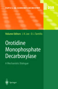 Orotidine Monophosphate Decarboxylase : A Mechanistic Dialogue (Topics in Current Chemistry Vol.238) （2004. X, 151 p. w. 55 figs. (10 col.) 23,5 cm）