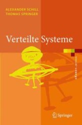 Verteilte Systeme : Grundlagen und Basistechnologien (eXamen.press) （2007. XIII, 368 S. m. 113 Abb. 23,5 cm）