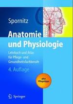 Anatomie und Physiologie : Lehrbuch und Atlas für Pflege- und Gesundheitsfachberufe （4., überarb. Aufl. 2004. IX, 498 S. m. 363 meist farb. Abb. 25 cm）