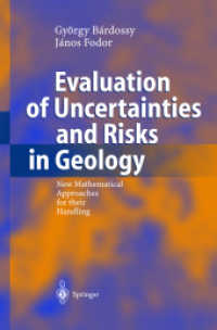 Evaluation of Uncertainties and Risks in Geology : New Mathematical Approaches for their Handling （2004. XII, 221 p. w. 101 figs.）