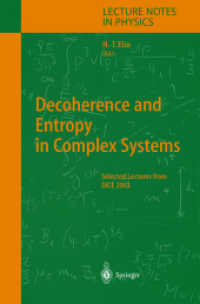 Decoherence and Entropy in Complex Systems : Selected Lectures from DICE 2002 (Lecture Notes in Physics Vol.633) （2004. XIII, 403 p. 23,5 cm）