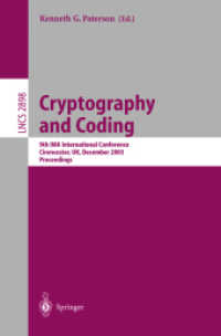 Cryptography and Coding, IMA 2003 : 9th IMA International Conference, Cirencester, UK, December 16-18, 2003, Proceedings (Lecture Notes in Computer Science Vol.2898) （2003. IX, 385 p. 23,5 cm）